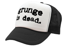 Load image into Gallery viewer, GRUNGE IS DEAD - 90&#39;s music seattle scene - Vintage Retro Style Trucker Cap Hat
