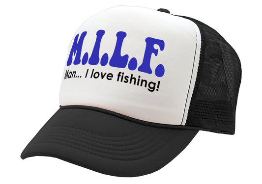 MILF - Man I Love Fishing - Vintage Retro Style Trucker Cap Hat - Five Panel Retro Style TRUCKER Cap