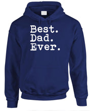 Load image into Gallery viewer, Best Dad Ever - Fleece Pullover Hoodie
