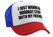 Load image into Gallery viewer, I WANT TO DO HOODRAT STUFF with FRIENDS - Vintage Retro Style Trucker Cap Hat - Five Panel Retro Style TRUCKER Cap
