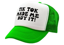 Load image into Gallery viewer, TIK TOK Made Me Buy It - viral video - Vintage Retro Style Trucker Cap Hat
