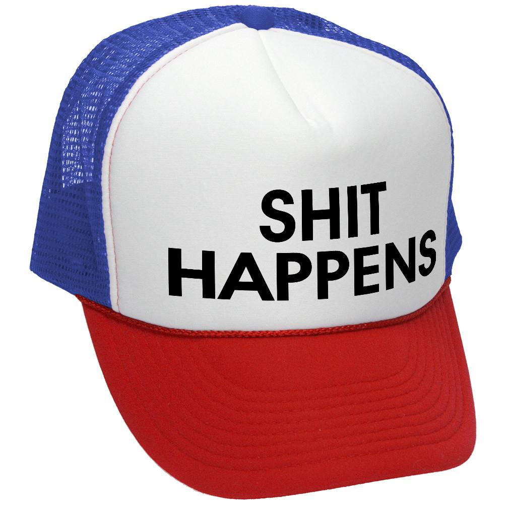 S___ HAPPENS - funny saying parody joke - Vintage Retro Style Trucker Cap Hat - Five Panel Retro Style TRUCKER Cap