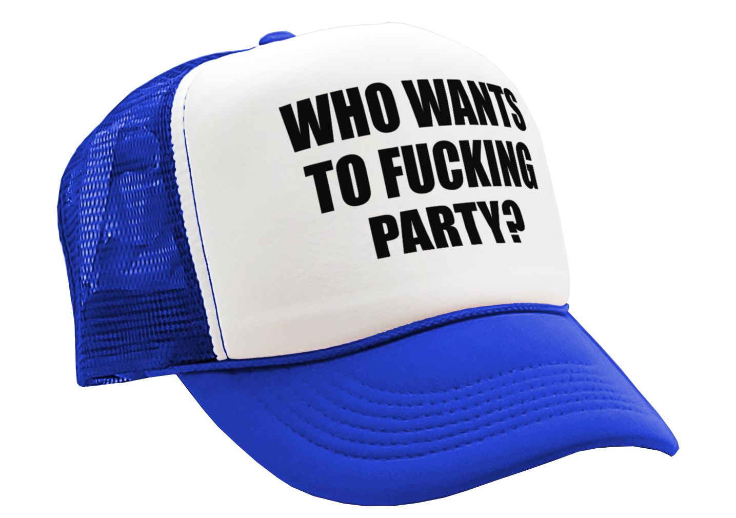 Who Wants To F___ING PARTY - college beer - Vintage Retro Style Trucker Cap Hat - Five Panel Retro Style TRUCKER Cap