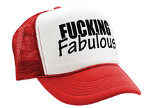 Load image into Gallery viewer, FUCKING FABULOUS - sexy funny hipster joke - Vintage Retro Style Trucker Cap Hat - Five Panel Retro Style TRUCKER Cap
