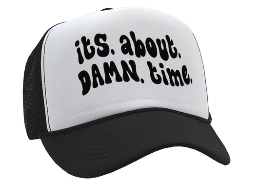 its. about. damn. time. - viral video - Vintage Retro Style Trucker Cap Hat - Five Panel Retro Style TRUCKER Cap