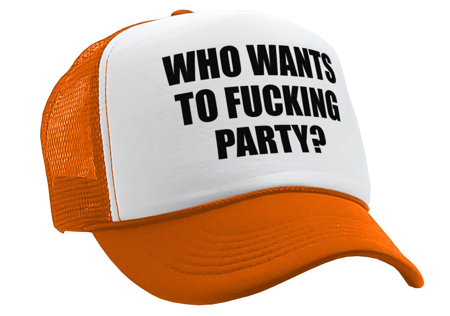 Who Wants To F___ING PARTY - college beer - Vintage Retro Style Trucker Cap Hat - Five Panel Retro Style TRUCKER Cap