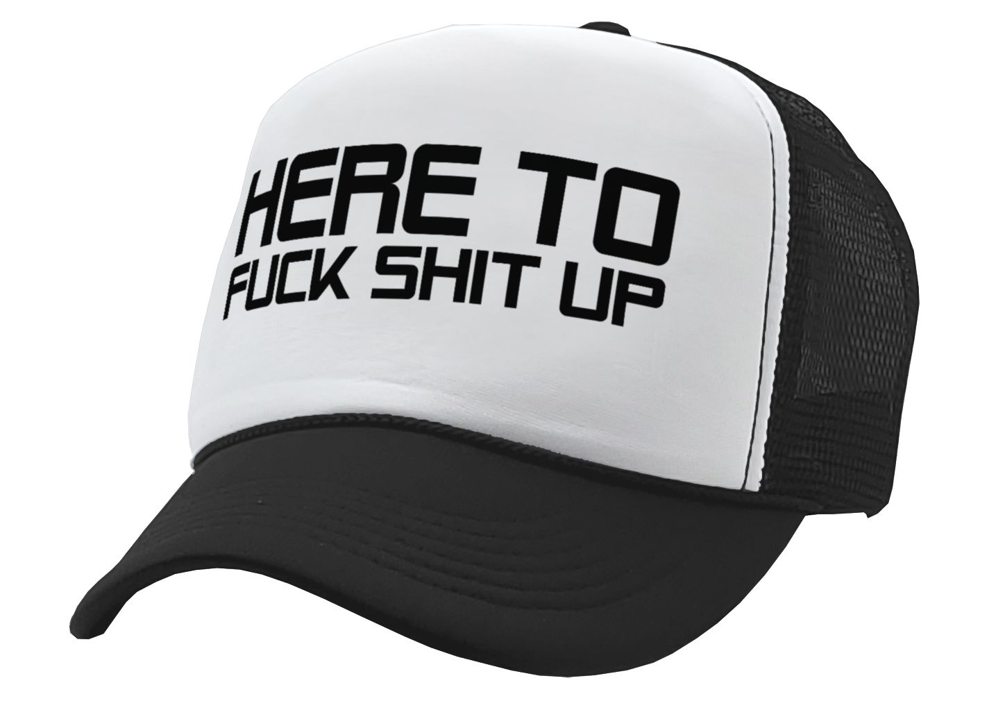 I'm Here To F___ SHIT UP - fix repair break - Retro Style Trucker Cap Hat - Five Panel Retro Style TRUCKER Cap