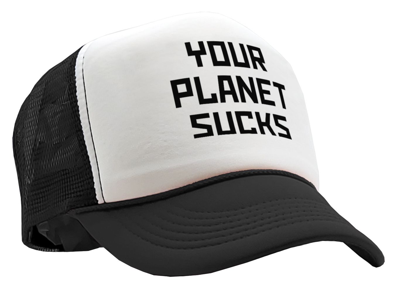 YOUR PLANET SUCKS - funny alien invasion prank - Vintage Retro Style Trucker Cap Hat - Five Panel Retro Style TRUCKER Cap