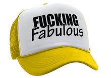 Load image into Gallery viewer, FUCKING FABULOUS - sexy funny hipster joke - Vintage Retro Style Trucker Cap Hat - Five Panel Retro Style TRUCKER Cap
