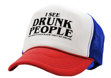 Load image into Gallery viewer, I see DRUNK PEOPLE - party club - Five Panel Retro Style TRUCKER Cap
