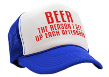 Load image into Gallery viewer, BEER - The Reason I Get up each AFTERNOON - Vintage Retro Style Trucker Cap Hat - Five Panel Retro Style TRUCKER Cap
