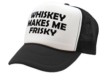 Load image into Gallery viewer, WHISKEY MAKES ME FRISKY - funny alcohol - Vintage Retro Style Trucker Cap Hat - Five Panel Retro Style TRUCKER Cap
