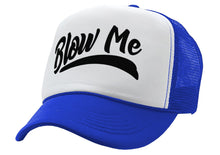 Load image into Gallery viewer, BLOW ME - Five Panel Retro Style TRUCKER Cap
