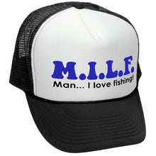 Load image into Gallery viewer, M.I.L.F - Man I Love Fishing - Trucker Hat
