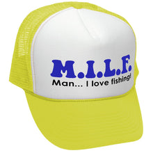 Load image into Gallery viewer, M.I.L.F - Man I Love Fishing - Trucker Hat
