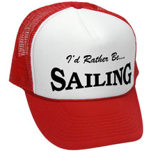 Load image into Gallery viewer, I&#39;d Rather Be Sailing Trucker Hat - Mesh Cap - Five Panel Retro Style TRUCKER Cap
