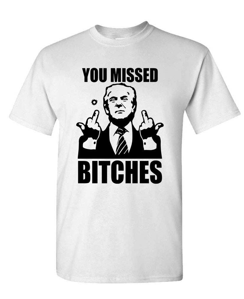 Trump 2024 You Missed B****es Political Unisex Cotton T-Shirt Conservative Election Tee