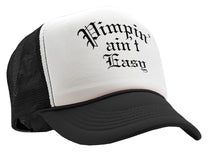 Load image into Gallery viewer, PIMPIN AIN&#39;T EASY - hip hop rap music - Vintage Retro Style Trucker Cap Hat - Five Panel Retro Style TRUCKER Cap
