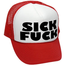 Load image into Gallery viewer, Sick F*ck - Trucker Hat - Mesh cap - Five Panel Retro Style TRUCKER Cap
