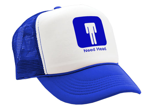 NEED HEAD - international symbol sign - Vintage Retro Style Trucker Cap Hat