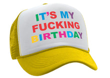 Load image into Gallery viewer, It&#39;s My F---ing BIRTHDAY - party gift joke - Vintage Retro Style Trucker Cap Hat - Five Panel Retro Style TRUCKER Cap
