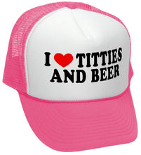 Load image into Gallery viewer, I Heart Titties &amp; Beer - Trucker Hat
