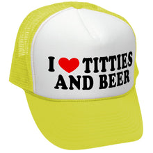 Load image into Gallery viewer, I Heart Titties &amp; Beer - Trucker Hat
