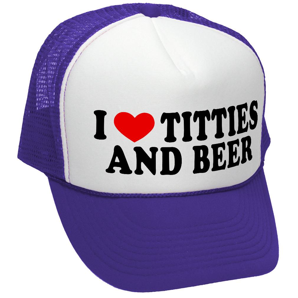 I Heart Titties & Beer - Trucker Hat