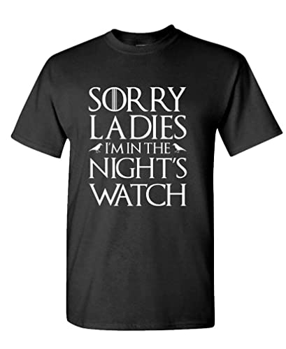 Sorry Ladies I'm in The Nights Watch - Mens Cotton T-Shirt