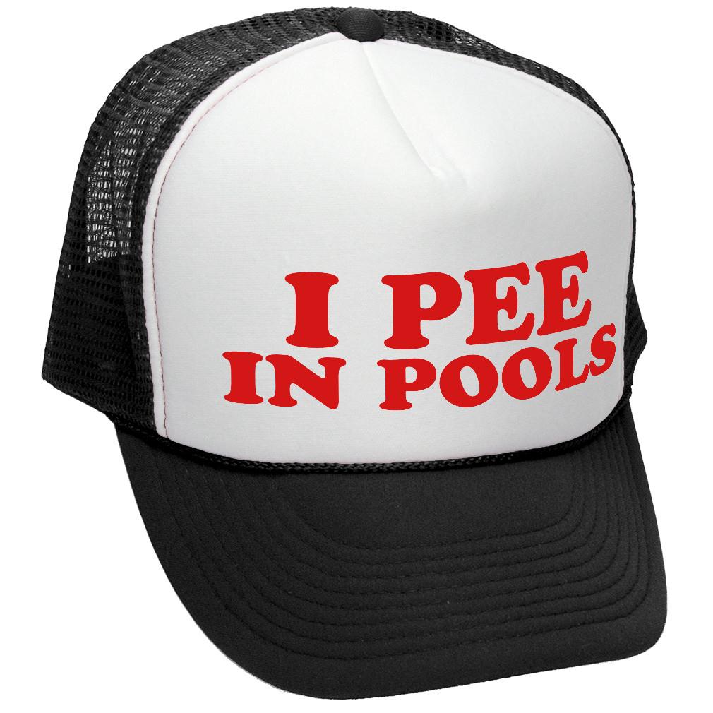 I Pee In Pools - Trucker Hat