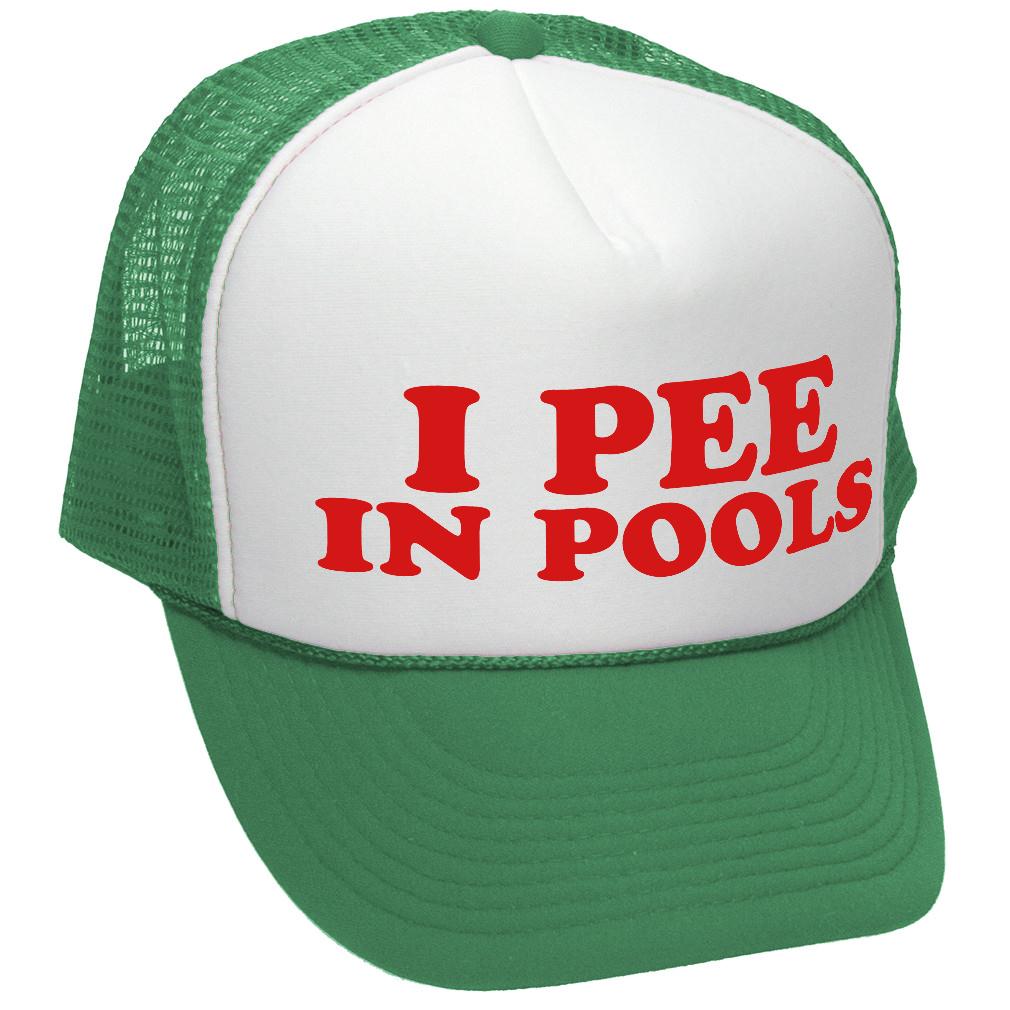 I Pee In Pools - Trucker Hat