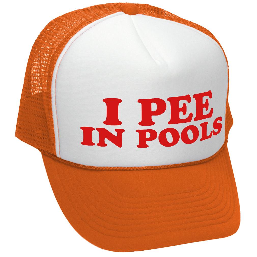 I Pee In Pools - Trucker Hat