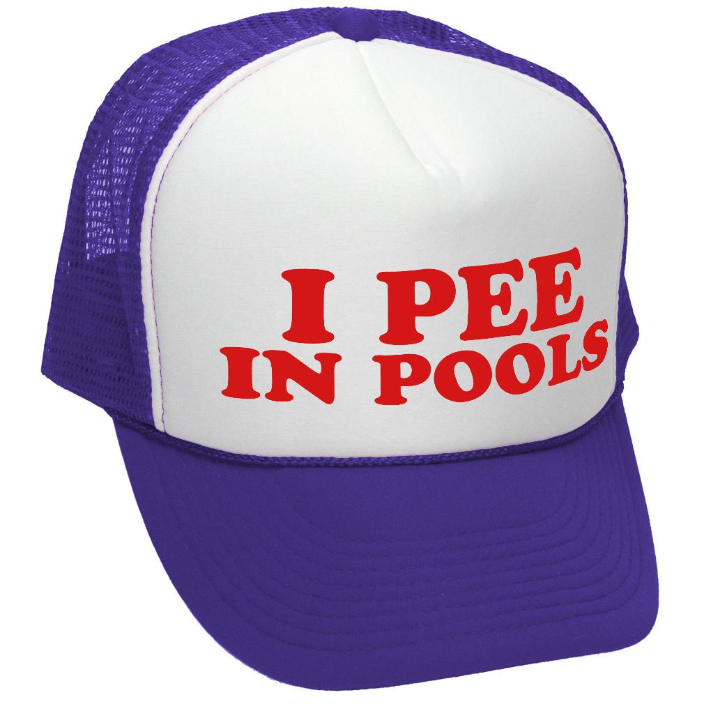 I Pee In Pools - Trucker Hat