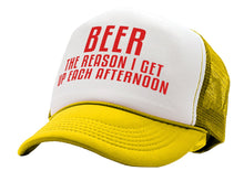 Load image into Gallery viewer, BEER - The Reason I Get up each AFTERNOON - Vintage Retro Style Trucker Cap Hat - Five Panel Retro Style TRUCKER Cap
