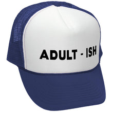 Load image into Gallery viewer, Adult-ish Trucker Hat - Mesh Cap
