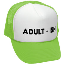 Load image into Gallery viewer, Adult-ish Trucker Hat - Mesh Cap
