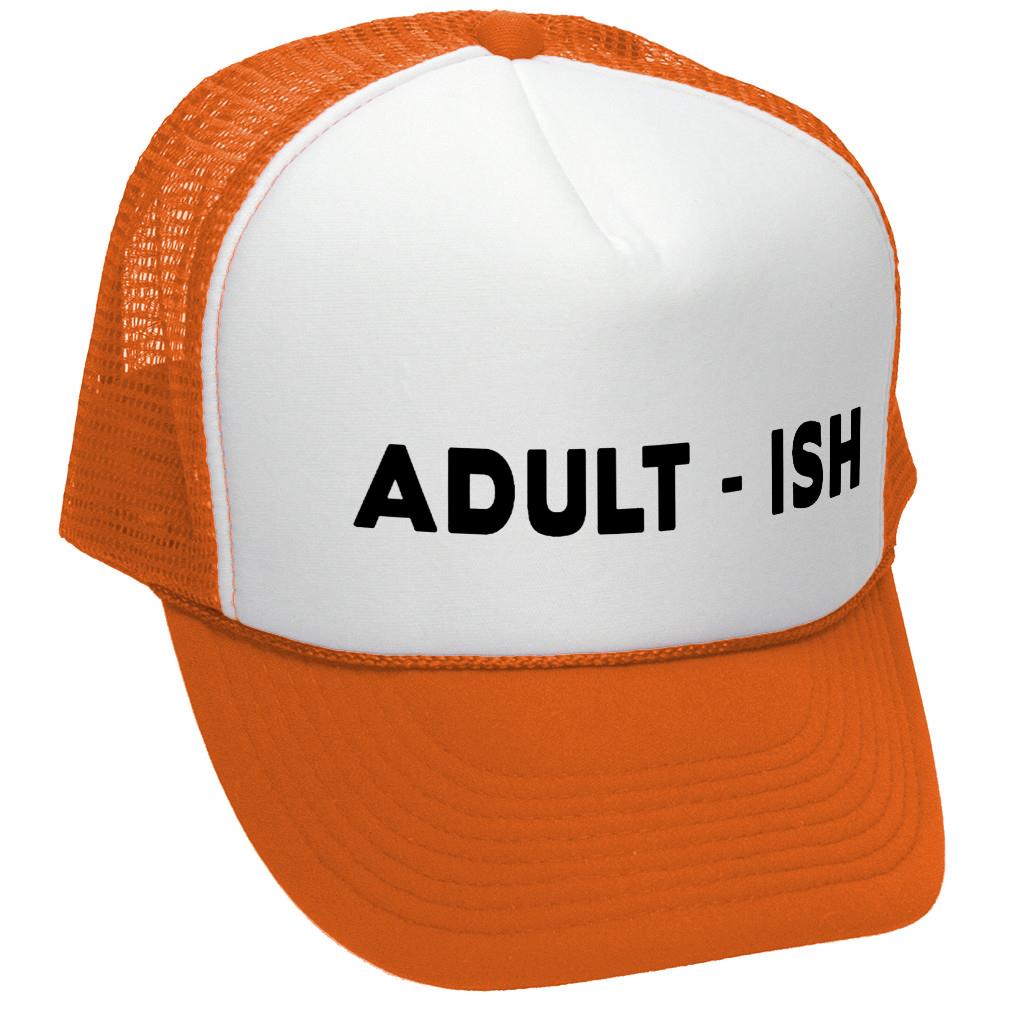 Adult-ish Trucker Hat - Mesh Cap