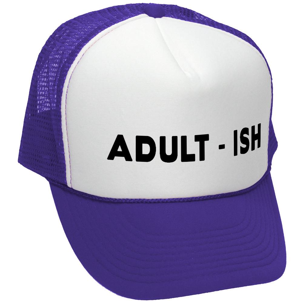 Adult-ish Trucker Hat - Mesh Cap