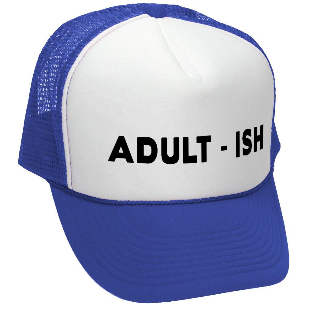 Adult-ish Trucker Hat - Mesh Cap