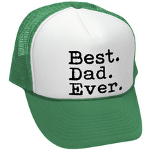 Load image into Gallery viewer, Best Dad Ever - Trucker Hat
