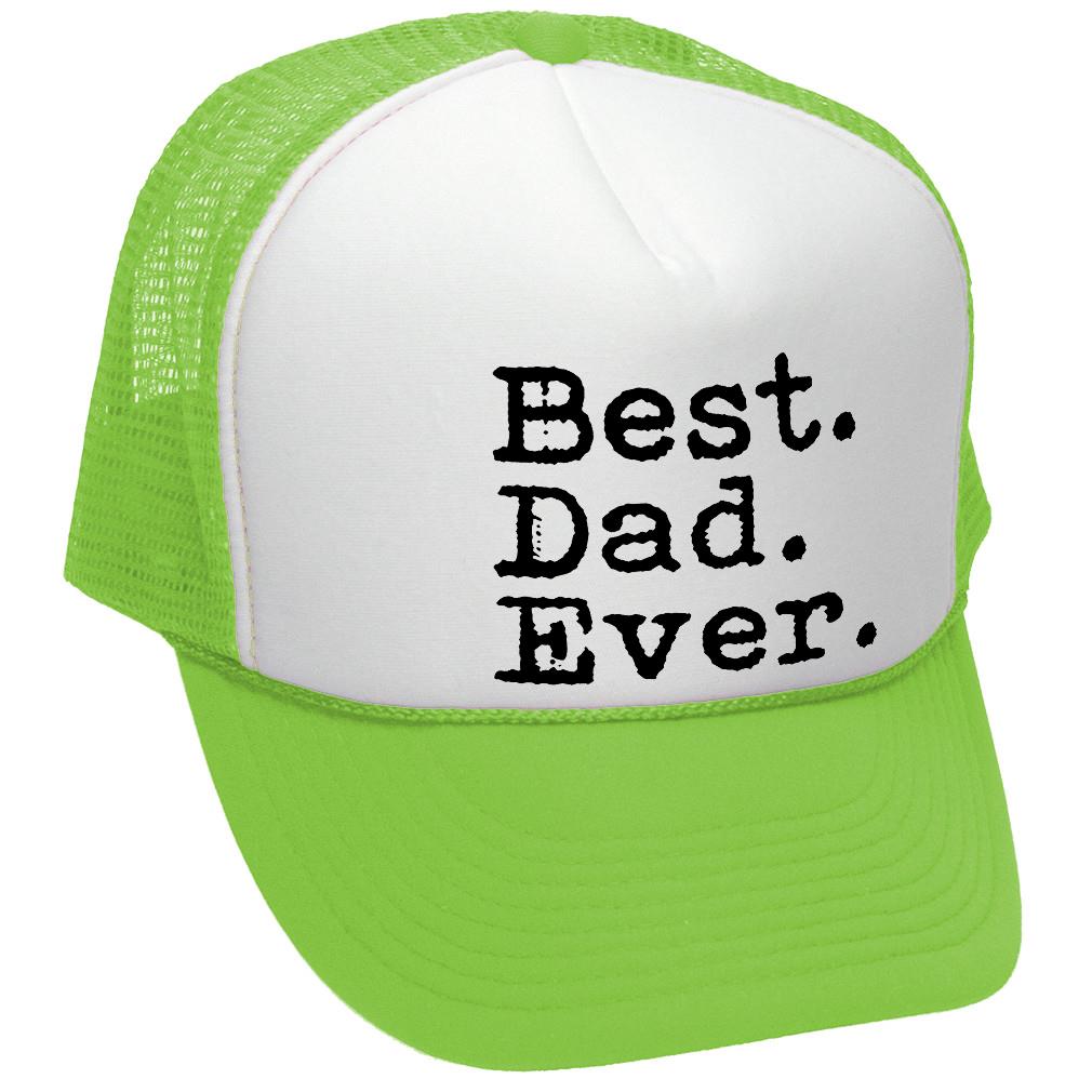 Best Dad Ever - Trucker Hat