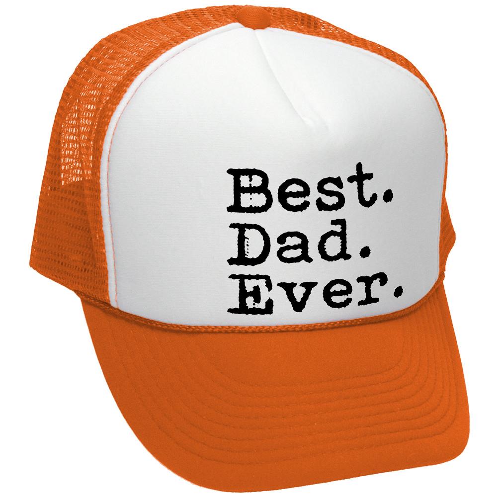 Best Dad Ever - Trucker Hat