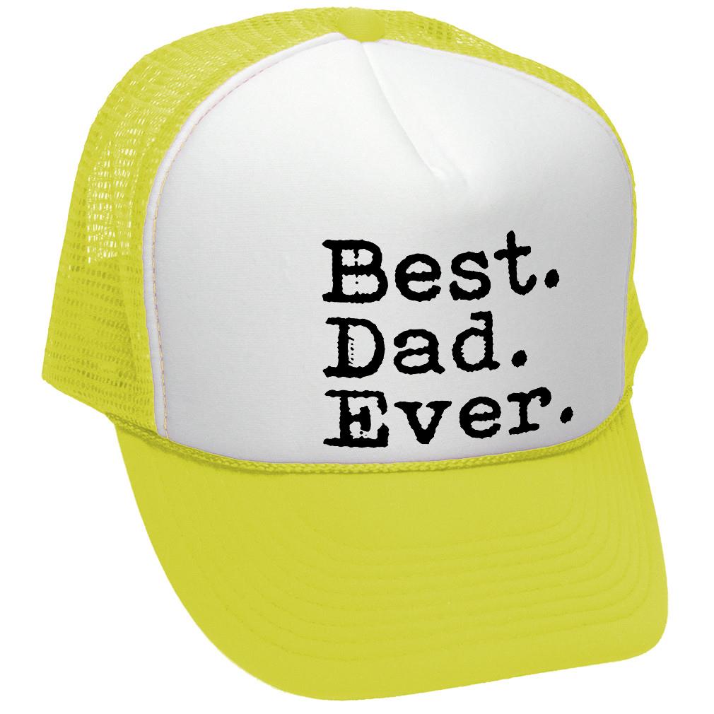 Best Dad Ever - Trucker Hat