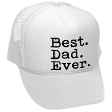 Load image into Gallery viewer, Best Dad Ever - Trucker Hat
