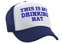 Load image into Gallery viewer, This is my DRINKING HAT - drunk party college - Vintage Retro Style Trucker Cap Hat - Five Panel Retro Style TRUCKER Cap
