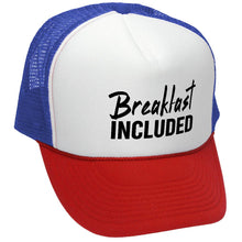 Load image into Gallery viewer, Breakfast Included - Retro Vintage Mesh Trucker Cap Hat - Flat Bill Snap Back 5 Panel Hat
