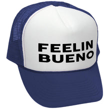 Load image into Gallery viewer, Feelin Bueno Trucker Hat - Five Panel Retro Style TRUCKER Cap
