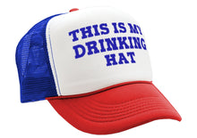 Load image into Gallery viewer, This is my DRINKING HAT - drunk party college - Vintage Retro Style Trucker Cap Hat - Five Panel Retro Style TRUCKER Cap
