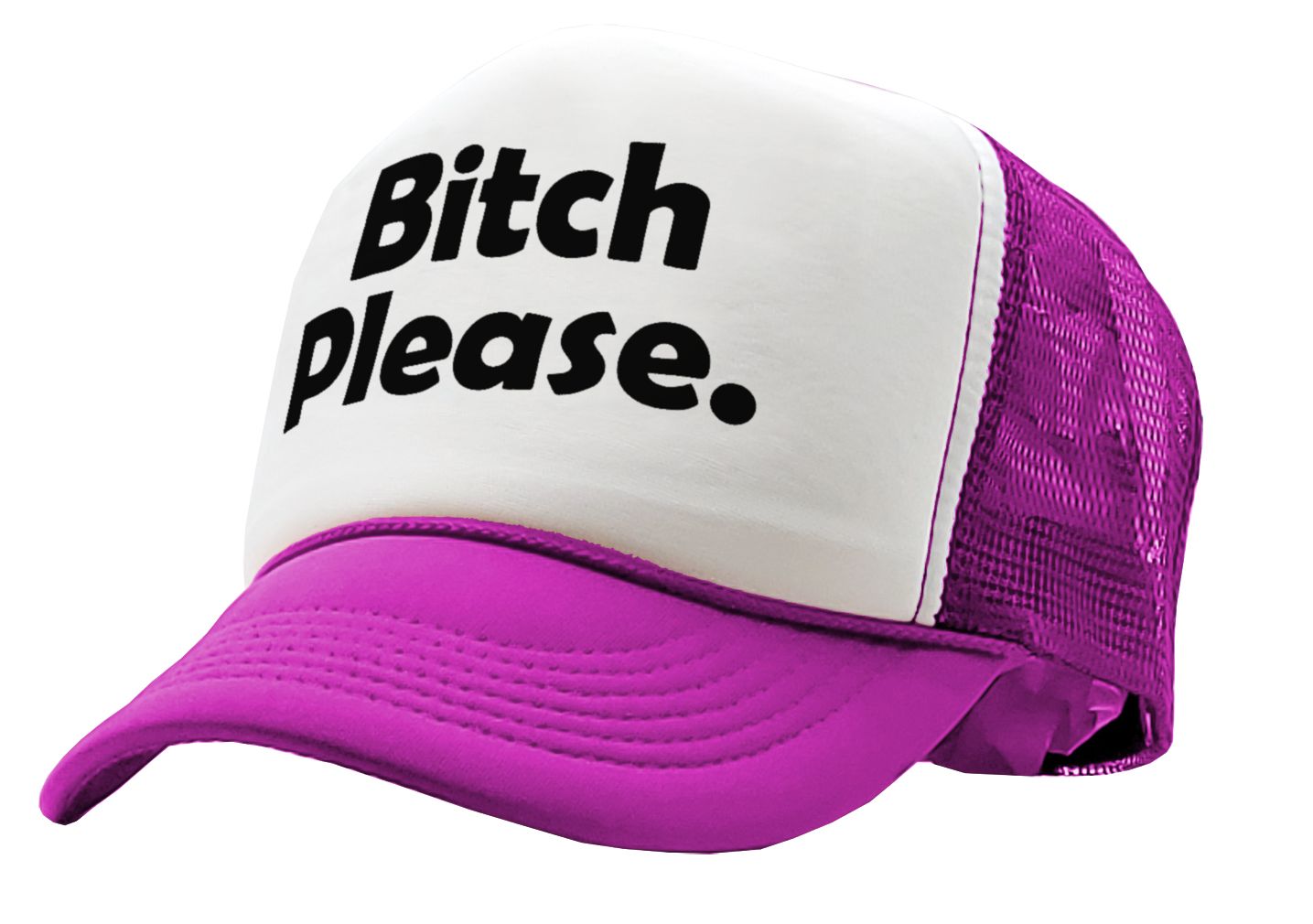 BITCH PLEASE - funny hip hop rap saying - Vintage Retro Style Trucker Cap Hat - Five Panel Retro Style TRUCKER Cap