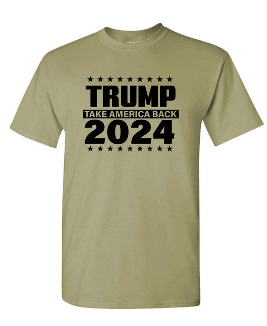 Trump 2024 - Take America Back Political Conservative Unisex T-Shirt - MAGA